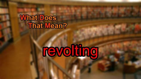 revolt中文|what does revolting mean.